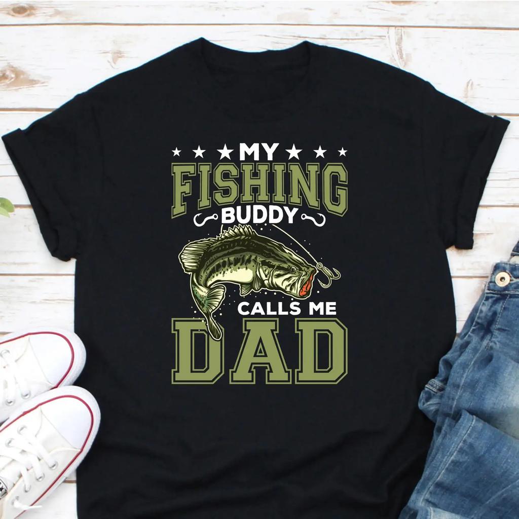 My Fishing Buddy Calls Me Dad T Shirt Funny Bass FisherUnisex Casual Lover For Fathers Day vintage Washed fashion Breathable