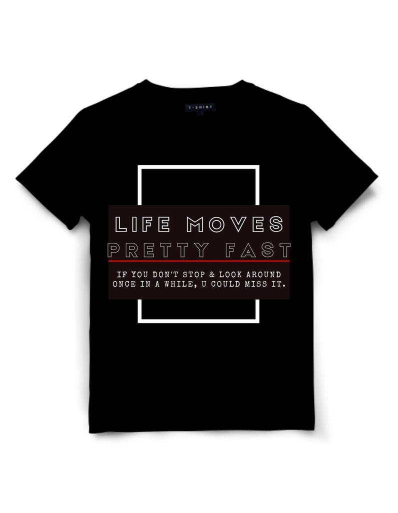 Life Moves Pretty Fast Slogan T-Shirt Unisex Jersey Short Sleeve Tee