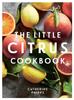The The Little Citrus Cookbook Book