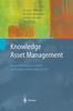 The Knowledge Asset Management : Beyond the Process-centred and Product-centred Approaches Book