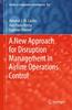 The A New Approach for Disruption Management In Airline Operations Control : 562 Book