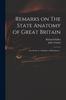 Книга Remarks On The State Anatomy of Great Britain : In a Letter To a Member of Parliament ..