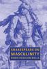 The Shakespeare On Masculinity by Robin Headlam Wells - Hardback Book