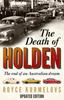 Книга The Death of Holden : The Bestselling Account of the Decline of Australian Manufacturing