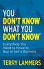 Книга You Don???t Know What You Don???t Know??? : Everything You Need To Know To Buy or Sell a Business