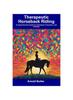 Книга Therapeutic Horseback Riding : A Comprehensive Guide for Individuals, Instructors, and Facilities