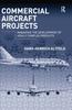 The Commercial Aircraft Projects : Managing the Development of Highly Complex Products Book