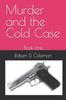 Книга Murder and the Cold Case : Book 1 : 1