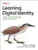 Книга Learning Digital Identity : Design, Deploy, and Manage Identity Architectures