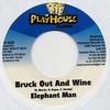 7inch Record ELEPHANT MAN / NICKY B - Bruck Out And Wine / I Only Want To PHR0029 Playhouse Recor 2004 Jamaica Reggae, Ska & Dub Used