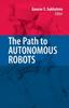 Книга The Path To Autonomous Robots : Essays In Honor of George A. Bekey