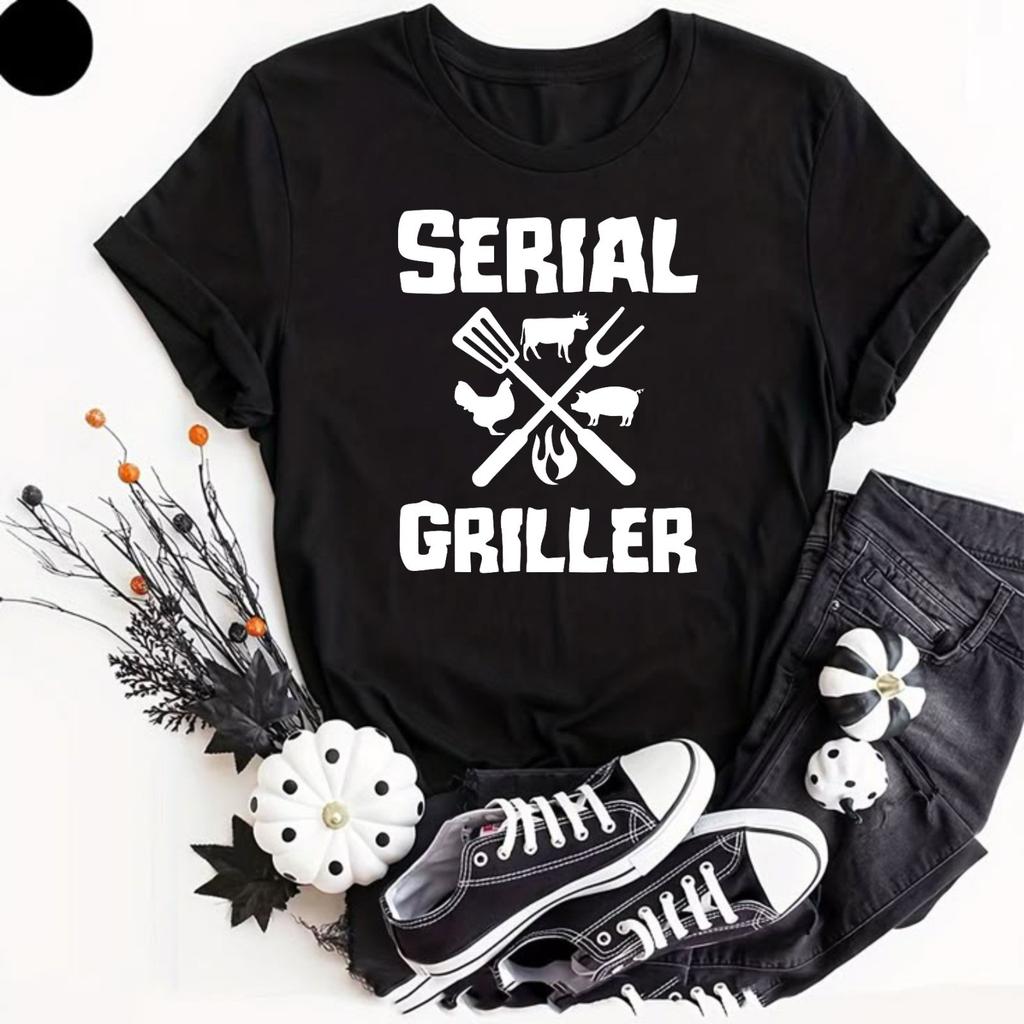 Serial Griller BBQ TShirt Funny Dad Gifts Shirt New Fashion idea Unisex Top Tee