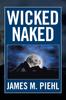 Книга Wicked Naked by James M. Piehl - Paperback