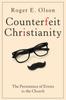 The Counterfeit Christianity : The Persistence of Errors In the Church Book