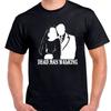 Dead Man Walking Funny T Shirt Tee Wedding Groom Bride All Sizes and Colors