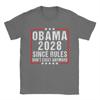Obama 2028 Since Rules Dont Exist Anymore Tshirt Summer T Shirts Pure Cotton Popular Tee Shirt For Unisex Short Sleeve Clothing