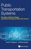 The Public Transportation Systems: Principles Of System Design, Operations Planning And Real-time Control Book