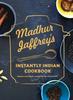 Книга Madhur Jaffrey's Instantly Indian Cookbook : Modern and Classic Recipes for the Instant Pot