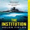 The Institution by Helen Fields Paperback Book 9780008533519