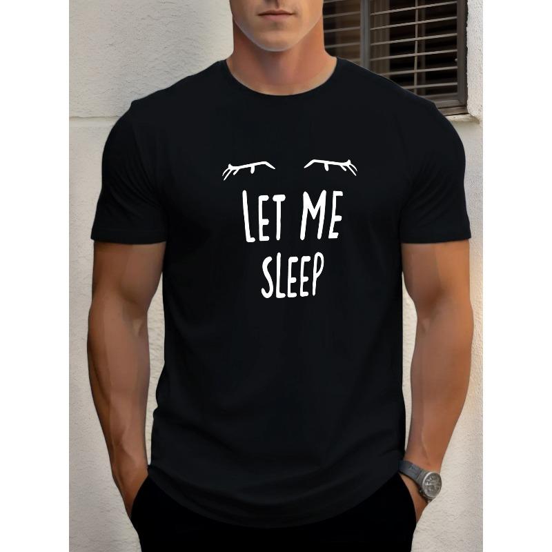 Мужская повседневная футболка с графическим принтом "Let Me Sleep", европейский размер - Летняя, с коротким рукавом, с круглым вырезом, дышащая, для повседневной носки