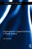 The Organisational Capacity Building In Health Systems Book