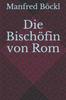 Книга Die Bischoefin Von Rom