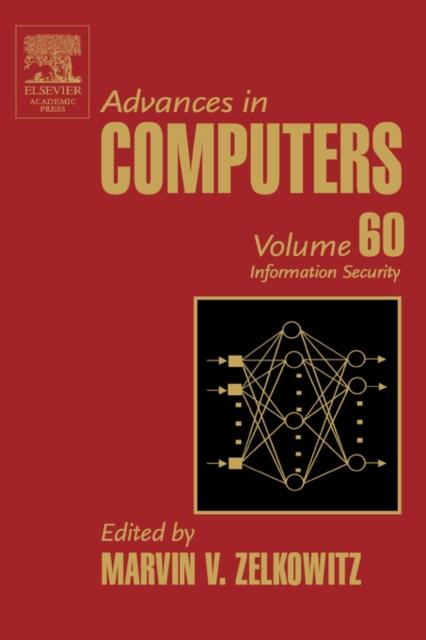 The Advances In Computers : Information Security Volume 60 Book