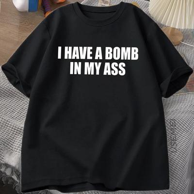 Забавная футболка с мемом У меня есть шутка-бомба Футболка Глупая Юмористическая Графическая футболка Повседневная Женская Летняя Свободная Футболка с коротким рукавом