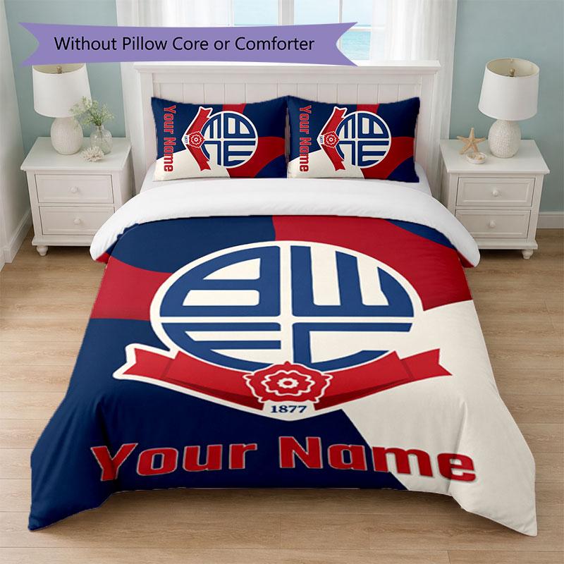 Bolton Wanderers FC Custom Name Text Bedding Set 1 Duvet Cover+2 Pillowcases Soccer Logo Personalized Gift For Special Occasion Bedroom Decor