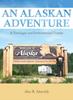 The An Alaskan Adventure : A Travelogue and Environmental Treatise Book