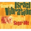 CD ISRAEL VIBRATION - Sugar Me (CD Single) CRCDS1 RAS 1995 US Reggae, Ska & Dub