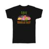 Save The Great Barrier Reef Eco Australia Awareness Expat Country Tourism T Shirt