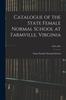 Книга Catalogue of the State Female Normal School At Farmville, Virginia; 1893-1894
