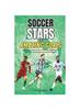 Книга Soccer Stars and Amazing Goals : Learn About Some of the World's Greatest Players and Relive Action From the Beautiful Game