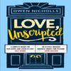 Love Unscripted by Owen Author and Screenwriter Nicholls Hardback Book 9781472263155