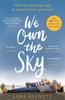 Книга We Own The Sky : A Heartbreaking Page Turner That Will Stay with You Forever