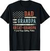 Dad Grandpa Great Grandpa I Just Keep Getting Better T-Shirt