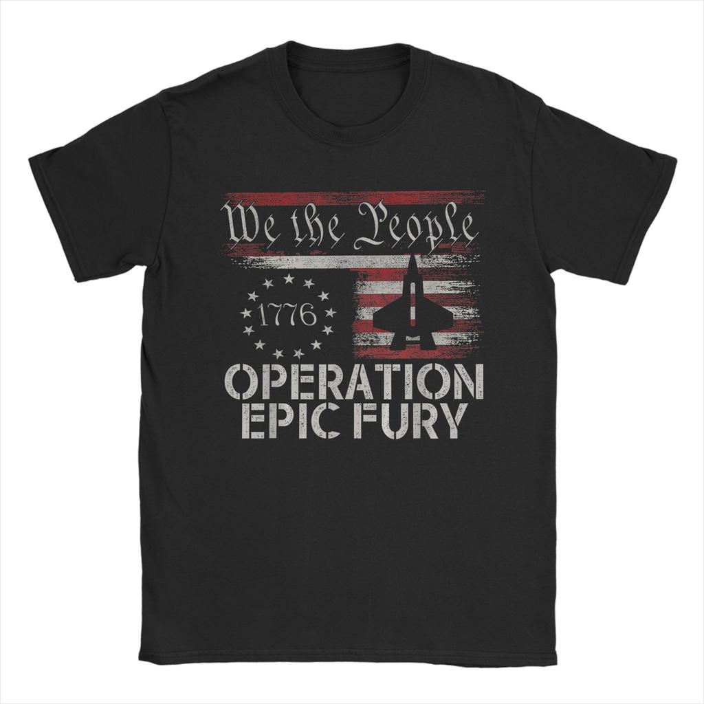 Unisex TShirt Operation Epic Fury Funny Pure Cotton Tee Shirt Short Sleeve T Shirt Crew Neck Clothes Birthday Gift