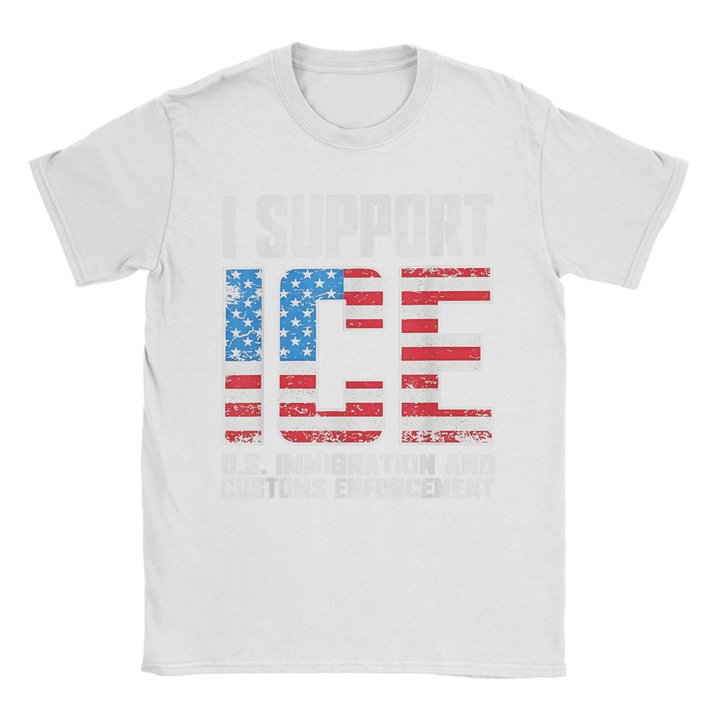 I Support ICE Us Immigration and Customs EnforceUnisext T Shirt Summer Harajuku T Shirts Unisex Cotton 5XL 6XL Tees Casual Tshirt