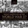 Книга What Happened After World War II? History Book for Kids Children's War & Military Books
