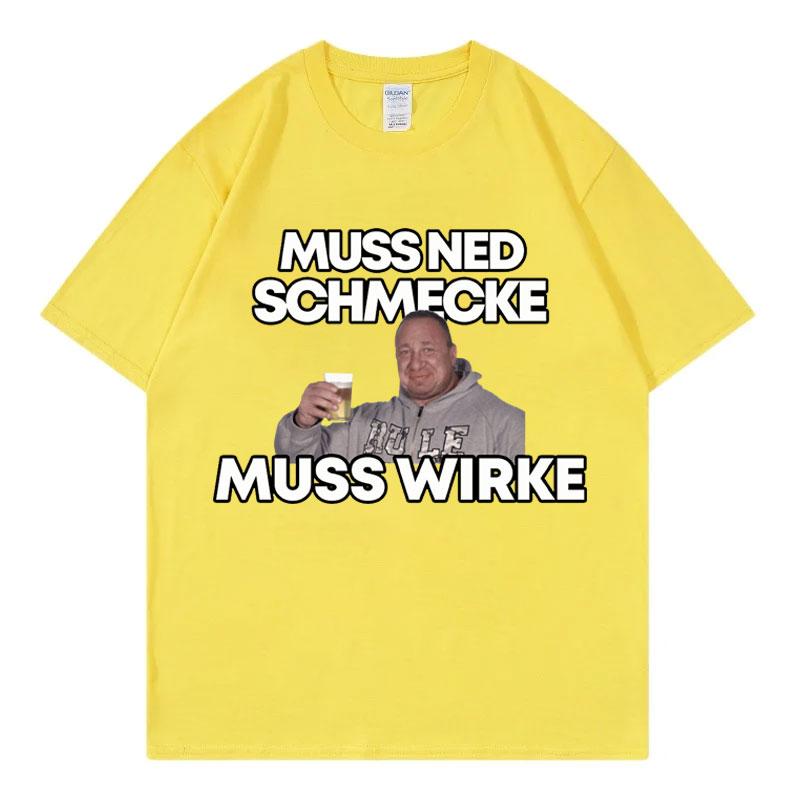 Смешные футболки с графическим принтом Маркуса Рюля Muss Ned Schmecke Muss Wirke Футболка Унисекс Мода Летние футболки Streetwear