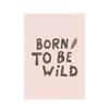 Summer Thornton Born To Be Wild Print