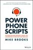 Книга Power Phone Scripts : 500 Word-for-Word Questions, Phrases, and Conversations To Open and Close More Sales