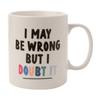 Celebrations Hullabaloo IÂ´m Not Wrong Mug