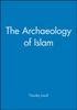 Книга The Archaeology of Islam