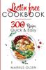 Книга Lectin Free Cookbook : 300 Everyday Recipes for Beginners and Advanced Users. Try Easy and Healthy Lectin Free Recipes