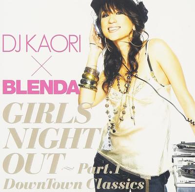CD DJ KAORI X BLENDA GIRLS NIGHT OUT DJ Kaori X Blenda Girls Night Out UICZ3062 Япония ОбиЯпонская Клубная Танцевальная Музыка Б/У
