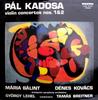 LP Record KADOSA PÁL - MÁRIA BÁLINT, DÉNES KO - Violin Concertos Nos. 1 & 2 SLPX12313 Hungaroton 1981 Hungary Classical Used