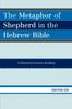 Книга The Metaphor of Shepherd In the Hebrew Bible : A Historical-Literary Reading