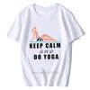 Men Clothes Keep Calm And Do Yoga Tshirt Women Casual Tshirt Men Cotton O-neck Tshirt Hip Hop Tees Streetwear Harajuku T-shirt